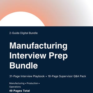 Può includere: Un pacchetto di documenti digitali intitolato Manufacturing Interview Prep Bundle, che include un manuale di intervista di 31 pagine e un pacchetto di domande e risposte per supervisori di 18 pagine. La copertina blu scuro riporta il testo 2-Guide Digital Bundle, 49 Pages Total e PlantReady Career Co.