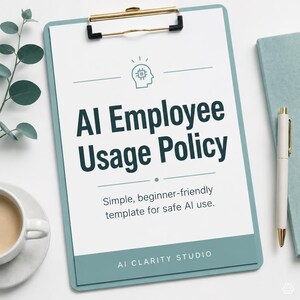 Op de afbeelding: Een blauwgroen klembord met een wit document met de donkergroene tekst AI Employee Usage Policy en de ondertitel Simple, beginner-friendly template for safe AI use, voorzien van een hersenicoon met een circuitpatroon en AI CLARITY STUDIO.