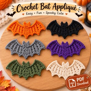 May include: Six crochet bat appliqués in orange, black, gray, purple, dark green, and cream colors. The text Crochet Bat Appliqué Easy Fun Spooky Cute is visible at the top, and a PDF Download tag is in the bottom right corner.