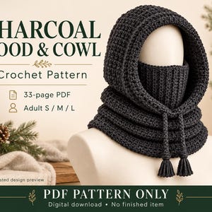 May include: A charcoal crochet hood and cowl pattern featuring text that reads CHARCOAL HOOD & COWL Crochet Pattern, 33-page PDF, Adult S / M / L, and PDF PATTERN ONLY Digital download No finished item. The hood and cowl are dark gray.