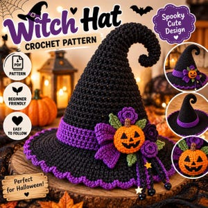 May include: A black crochet witch hat with a purple band and a decorative orange jack-o'-lantern, purple flowers, and green leaves. The hat features a curled tip and a scalloped purple edge. Text includes Witch Hat CROCHET PATTERN, PDF PATTERN, BEGINNER FRIENDLY, EASY TO FOLLOW, Spooky Cute Design, and Perfect for Halloween!