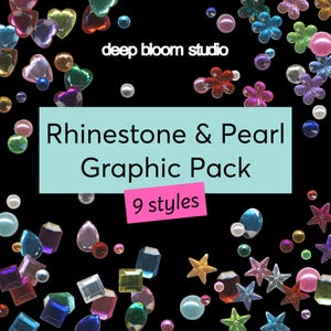 May include: A graphic pack featuring various rhinestone and pearl designs in multiple shapes and colors, including hearts, flowers, and stars. The text on the image reads "Rhinestone & Pearl Graphic Pack" with "9 styles" displayed.