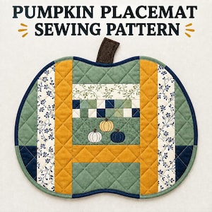 May include: A pumpkin-shaped quilted placemat sewing pattern featuring a dark brown stem and a patchwork design. The fabric panels include mustard yellow, sage green, and white with blue floral patterns, plus three small pumpkin appliques.