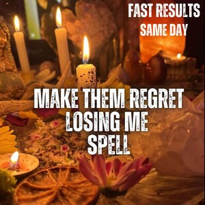 Pode incluir: Uma coleção de velas brancas com chamas acesas, pétalas de flores secas e fatias de citrinos dispostas numa superfície. O texto diz FAST RESULTS SAME DAY e MAKE THEM REGRET LOSING ME SPELL em letras brancas maiúsculas sobre a cena escura.