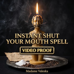May include: A tan human-shaped candle with a lit wick and black wax dripping from the head. Metal pins cross the mouth area. Text reads: INSTANT SHUT YOUR MOUTH SPELL, VIDEO PROOF, and Madame Valeska. A note says: Speak no lies. Utter no malice. Your mouth is sealed in silence.