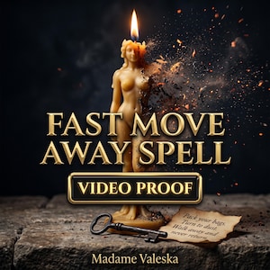 May include: A beige wax candle shaped like a human figure with a lit flame, disintegrating into dark particles. A black metal key lies in front. Text reads: FAST MOVE AWAY SPELL, VIDEO PROOF, and Pack your bags. Turn to dust. Walk away and never return. Madame Valeska.