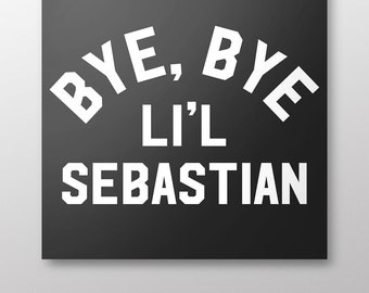 Bye Bye Lil Sebastian Poster