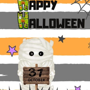May include: A Halloween-themed graphic featuring the text HAPPY HALLOWEEN with green letter H's decorated with ghosts and pumpkins. A white mummy holds a wooden sign reading 31 OCTOBER against a background of orange, white, and gray stripes.