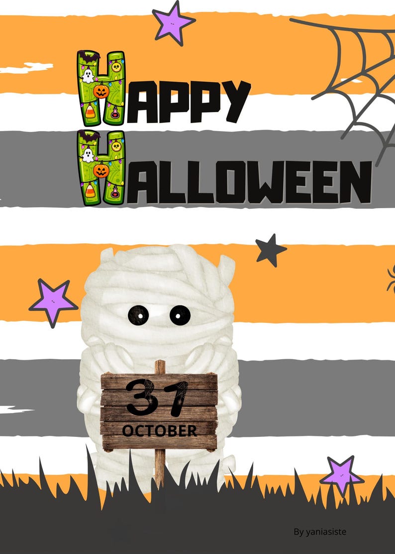 May include: A Halloween-themed graphic featuring the text HAPPY HALLOWEEN with green letter H's decorated with ghosts and pumpkins. A white mummy holds a wooden sign reading 31 OCTOBER against a background of orange, white, and gray stripes.