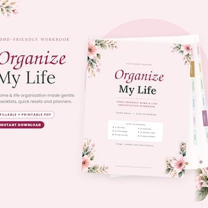 May include: A light pink workbook titled Organize My Life with floral accents in the corners. The cover features dark text, a list of sections, and colored side tabs. The workbook is presented as a digital file for home organization.