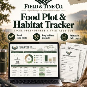 May include: A digital food plot and habitat tracker spreadsheet and printable PDF set by Field & Tine Co. The display shows a laptop screen with a plot overview dashboard, acreage by crop charts, and project status graphs, alongside printed field log pages.