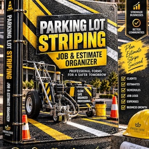 May include: A black binder titled Parking Lot Striping Job & Estimate Organizer featuring a yellow and black striped design, a parking lot striping machine, orange traffic cones, a yellow hard hat, and a measuring tape on a concrete surface.