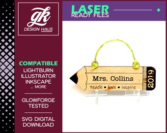 Teach Love Inspire Pencil Teacher Ornament Updated Yearly (2021) - 1/8&quot; (.12&quot;) Material- Digital Download SVG -Glowforge Mira Thunder Omtech
