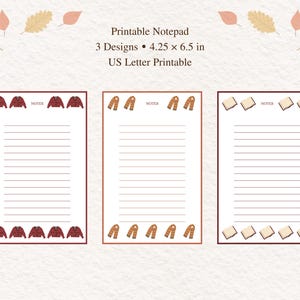 May include: Three printable notepad designs measuring 10.8 x 16.5 cm, featuring lined paper with borders of sweaters, scarves, or books. The text reads: Printable Notepad, 3 Designs, 4.25 x 6.5 in, US Letter Printable, and NOTES.