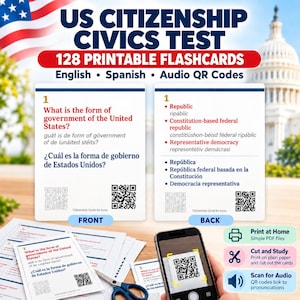May include: A set of 128 printable US Citizenship Civics Test flashcards featuring English and Spanish text, audio QR codes, and a front and back layout. The cards include questions and answers about the US government, with a smartphone scanning a QR code.