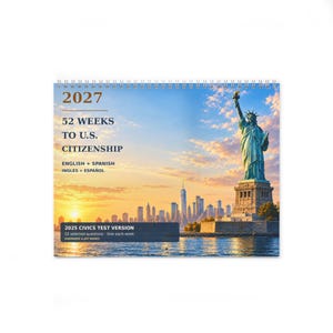 May include: A 2027 spiral-bound calendar titled 52 Weeks to U.S. Citizenship, featuring the Statue of Liberty and the New York City skyline at sunset. The cover includes text in English and Spanish, and notes the 2025 Civics Test version.
