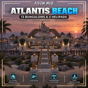 May include: A digital graphic for FiveM MLO Atlantis Beach featuring 13 bungalows and 2 helipads. The image displays an oceanfront resort with a central stone structure, a large statue, stairs, and palm trees at sunset with text overlays.