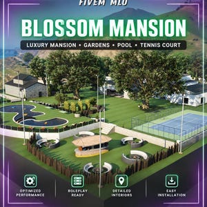 Op de afbeelding: Een digitale weergave van een luxe landgoed met een groot zwembad, een tennisbaan en aangelegde tuinen. De tekst luidt FIVE M L O BLOSSOM MANSION, LUXURY MANSION, GARDENS, POOL, TENNIS COURT, OPTIMIZED PERFORMANCE, ROLEPLAY READY, DETAILED INTERIORS, EASY INSTALLATION.