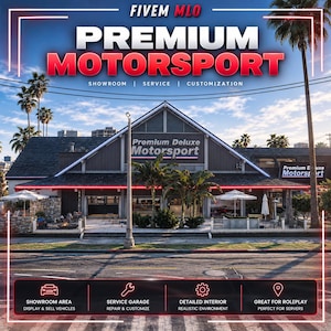 May include: A digital advertisement for a FiveM MLO featuring a building labeled Premium Deluxe Motorsport. The text includes Showroom, Service, Customization, and details about a showroom area, service garage, detailed interior, and roleplay.