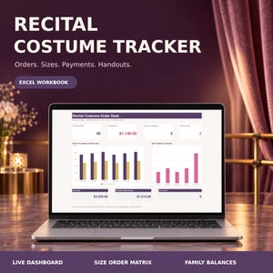 May include: A laptop displaying a Recital Costume Tracker Excel workbook dashboard. The screen shows data tables, bar charts, and financial summaries titled Recital Costume Order Desk, with text labels including Orders, Sizes, Payments, and Handouts.