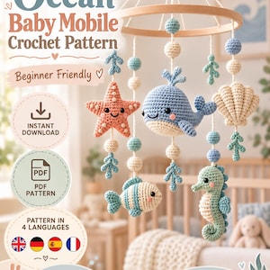 May include: A crochet baby mobile pattern featuring ocean-themed figures including a peach starfish, a blue whale, a beige seashell, a striped fish, and a green seahorse. The text reads Ocean Baby Mobile Crochet Pattern, Beginner Friendly, Instant Download, PDF Pattern, and Pattern in 4 Languages.