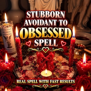 May include: A ritual display featuring red candles, a central red wax figure, scattered rose petals, and crystals on a circular tray. The text reads STUBBORN AVOIDANT TO OBSESSED SPELL and REAL SPELL WITH FAST RESULTS, with a candle labeled ARCANGEL SAN RAFAEL.