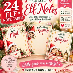 May include: A set of 24 printable elf note cards featuring festive illustrations of elves in red hats. The cards include text such as Elf Mail, You've Been Spotted, and A Little Note Before Bed. Each card measures 4.1 x 5.8 inches, with 4 notes per A4.