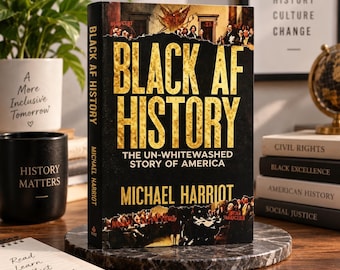 Black AF History Book | Un-Whitewashed American History door Michael Harriot