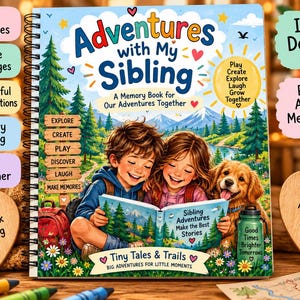 Pode incluir: Um livro de atividades e memórias com encadernação em espiral intitulado Adventures with My Sibling, apresentando uma ilustração de duas crianças e um golden retriever lendo em uma floresta. A capa inclui texto, ícones coloridos e etiquetas como Fun Activities, Creative Challenges e Meaningful Conversations.