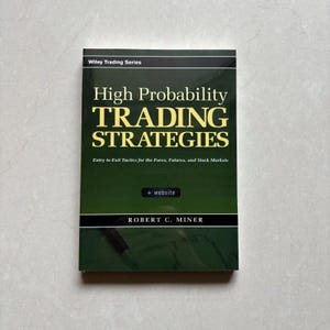 Strategier för handel med hög sannolikhet av Robert C. Miner, valutahandelsbok, guide till aktie- och terminshandel, strategier för inträde till utgång