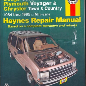May include: A Haynes repair manual for 1984 through 1995 Dodge Caravan, Plymouth Voyager, and Chrysler Town & Country mini-vans. The green cover features a tan mini-van with an open hood showing the engine, yellow branding, and white text.