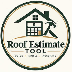 May include: A circular logo featuring a dark green outline with a house silhouette, a calculator with a dollar sign, and a hammer. The text reads Roof Estimate TOOL, QUICK, SIMPLE, ACCURATE in dark green and tan colors on a cream background.