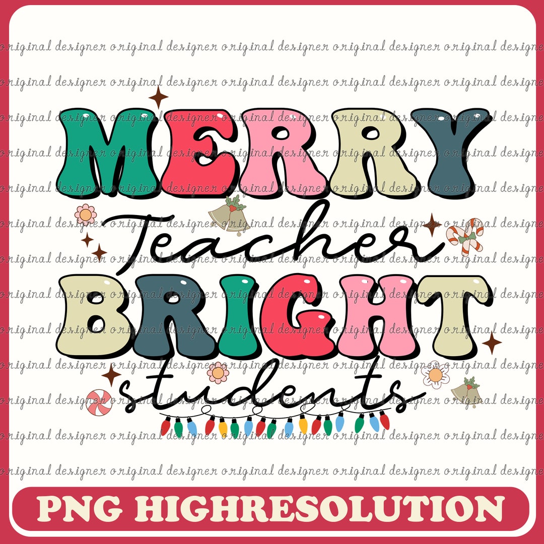Merry Teacher Bright Students PNG for Sublimation Teacher - Etsy