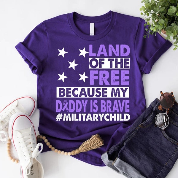 Land 0f The Free Because My Daddy Is Brave Military Child Shirt,Purple Military Kids Shirt,America Purple Up Shirt,4th Of July Gift For Kids