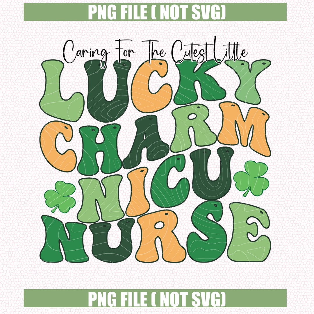 NICU Nurse St Patricks Day PNG for Sublimation Lucky Vibes Instant ...