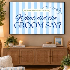 May include: A digital television screen displays a bachelorette trivia game with a light blue and white vertical striped background. The text reads RUTHANNE'S BACHELORETTE TRIVIA and What did the GROOM SAY? with a small blue airplane icon and flight path.