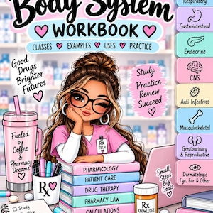 May include: A Medication by Body System workbook cover featuring a cartoon character with brown hair and glasses. The cover includes text such as Good Drugs Brighter Futures, Study Practice Review Succeed, and Knowledge Looks Good on You, alongside illustrations of books, a pink tumbler, a pen, and a pill bottle.