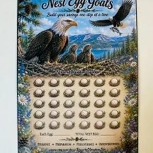 May include: A rectangular savings tracker sign titled Nest Egg Goals with a landscape illustration of bald eagles in a nest. The design features a grid of thirty scratch-off egg icons, floral borders, and text including Build your savings one step at a time.