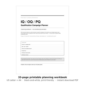 May include: A 33-page printable planning workbook titled IQ / OQ / PQ Qualification Campaign Planner. The document features black text on a white background, including sections for protocol title, site, owner, and revision details for documentation.