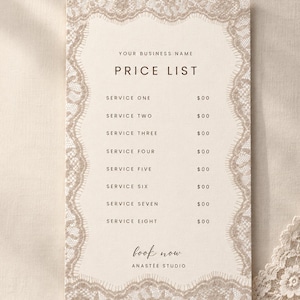 Può includere: Un modello di listino prezzi rettangolare su carta color crema con un bordo in pizzo beige. Il testo recita: YOUR BUSINESS NAME, PRICE LIST, SERVICE ONE fino a EIGHT con $00, book now e ANASTÉE STUDIO. Il design presenta un layout pulito.