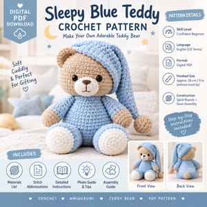 May include: A digital PDF crochet pattern for a Sleepy Blue Teddy bear. The pattern includes instructions for a tan bear wearing a blue sleeper and a matching blue nightcap with a pom-pom. Finished size is approximately 11 inches tall.