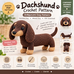 May include: A digital PDF crochet pattern for an amigurumi dachshund dog. The pattern includes instructions for a brown and tan crocheted dog with a finished size of 35 cm long, 12.5 cm high, and 10 cm wide. Includes front, side, and back view photographs.