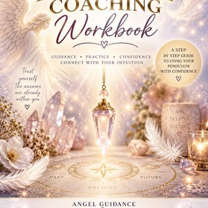 May include: A Pendulum Coaching Workbook with a cover featuring a crystal pendulum, an angel illustration, and text including "Guidance, Practice, Confidence," "Connect with your intuition," "Ask, Believe, Receive," and "Angel Guidance with Janine."