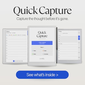 May include: A digital tablet interface displaying a Quick Capture screen with a blue button labeled New capture, alongside two side panels showing an Inbox list and a Today task list. The screen includes text, checkboxes, and a stylus on the side.