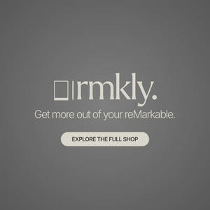 May include: A dark gray graphic featuring the white text rmkly. with a tablet and stylus icon, the phrase Get more out of your reMarkable., and a rounded rectangular button containing the text EXPLORE THE FULL SHOP in dark gray lettering.