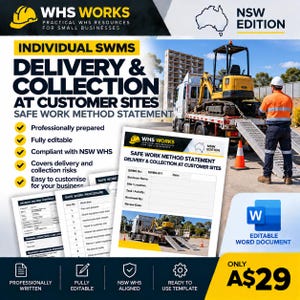 May include: A digital document template titled WHS WORKS INDIVIDUAL SWMS DELIVERY & COLLECTION AT CUSTOMER SITES SAFE WORK METHOD STATEMENT NSW EDITION. The document includes sections for business name, site location, task, and a step-by-step procedure.