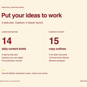 May include: A digital document titled Practical Starting Points: Put your ideas to work. It lists 14 daily content briefs and 15 copy outlines, including 5 six-slide carousels and 10 three-frame Stories. It features a fillable workbook for planning.