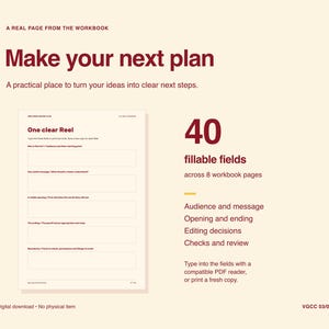 May include: A digital workbook page titled Make your next plan with dark red text on a cream background. It features a One clear Reel worksheet with fillable fields, noting 40 fillable fields across 8 pages for audience, message, opening, ending, and editing.