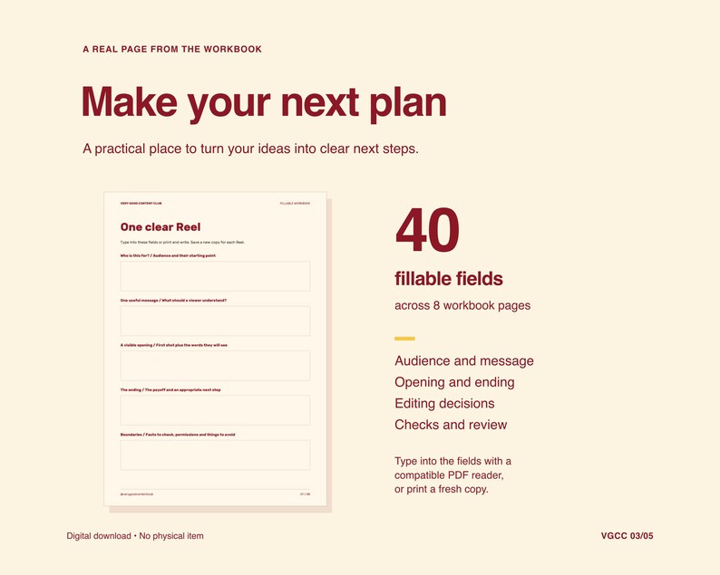 May include: A digital workbook page titled Make your next plan with dark red text on a cream background. It features a One clear Reel worksheet with fillable fields, noting 40 fillable fields across 8 pages for audience, message, opening, ending, and editing.