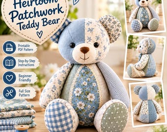 Memory Bear Sewing Pattern PDF, Patchwork Teddy Bear Pattern, Heirloom Keepsake Bear
